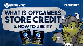 What is OffGamers Store Credit & How to Use it | FAQ Series