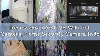 Review GALAYOU 2K WiFi Pet Camera, Home Security Camera Indoor for Dog, Cat, Baby Monitor Camera, 36