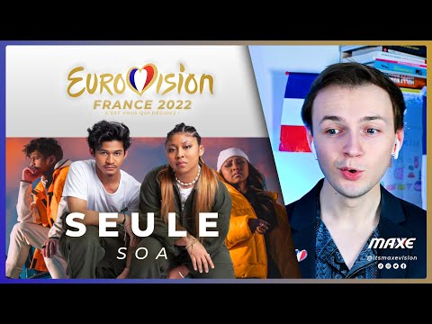 SOA with "SEULE" my winner for Eurovision France? My opinion and reaction about the song | MAXE
