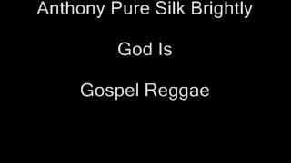 Anthony Pure Silk Brightly- God Is