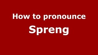 How to pronounce Spreng