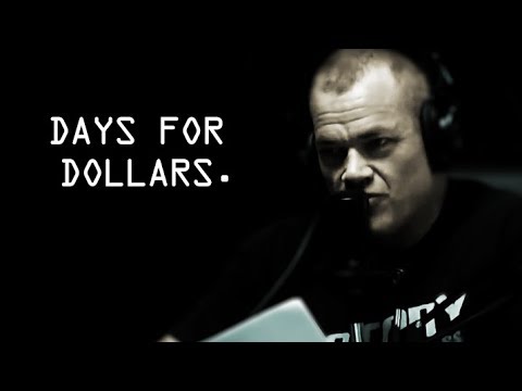 Don't Trade Days for Dollars - Jocko Willink