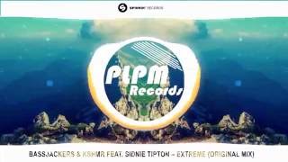 Bassjackers &amp; KSHMR feat. Sidnie Tipton – Extreme (Original Mix)