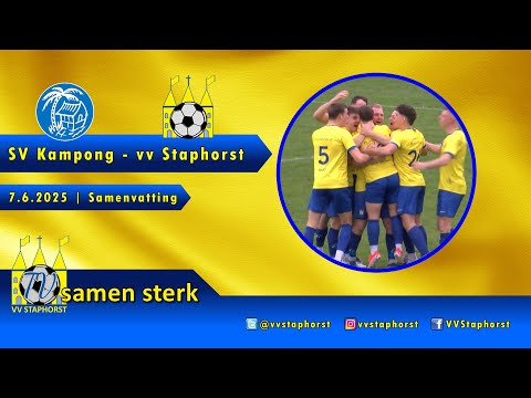SV Kampong - vv Staphorst | 7.6.2025 | Samenvatting