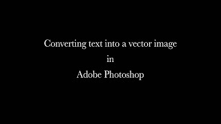 Outlining or Converting Text To a Vector in Adobe Photoshop