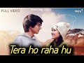 Tera Ho Raha Hoon Song Ll Sourav Joshi Priya Joshi Ll Sourav Joshi Vlogs New Song New Song 2022