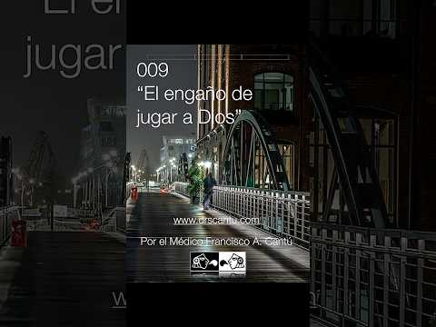 El engaño de jugar a Dios