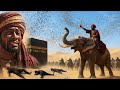 The Story Of Surah Al Fil Why Was Surah Al Fil Revealed Abraha S Attack On The Kaaba The Att
