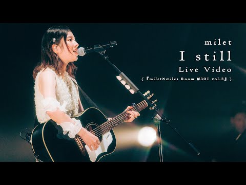 milet「I still」Live Video (『milet×miles Room #301 vol.2』)