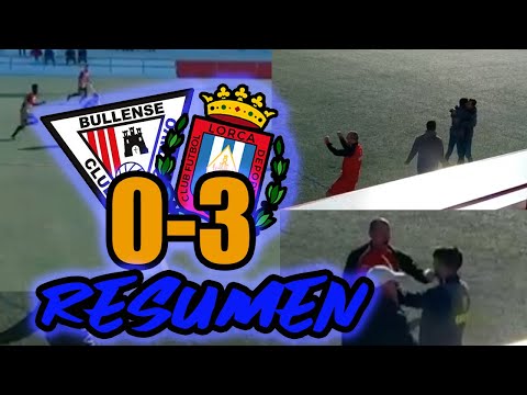 Resumen CD Bullense 0-3 Lorca Deportiva
