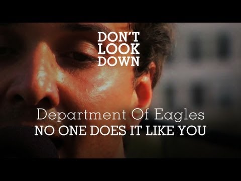 Department of Eagles - No One Does It Like You - Don't Look Down