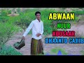 DHAANTO CUSUB ABWAAN NUUR KOOSAAR OFFICAILL VIDEO 2026