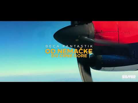 Beca Fantastic - Od Nemacke do Crne Gore