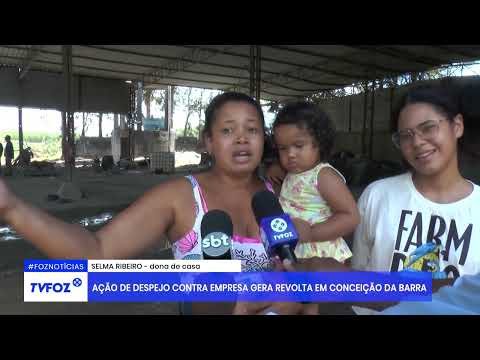 Ação de despejo contra empresa gera revolta em Conceição da Barra