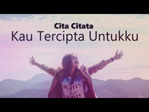download lagu mp3 mp4 Cita Citata Kau Tercipta Bukan Untukku, download lagu Cita Citata Kau Tercipta Bukan Untukku gratis, unduh video klip Cita Citata Kau Tercipta Bukan Untukku