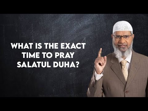 What is the exact time to pray Salatul Duha?