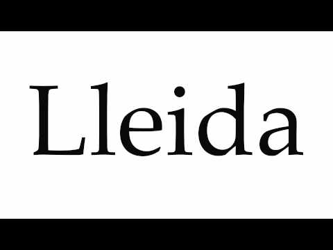 How to Pronounce Lleida