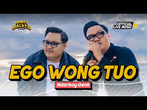 EGO WONG TUO - NDARBOY GENK (Official Live Music)