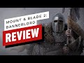 Mount & Blade 2: Bannerlord Video Review
