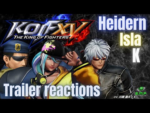 Heidern, Isla, & K - King of Fighters XV Trailer Reactions