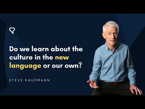 Do we learn about the culture in the new language or our own?