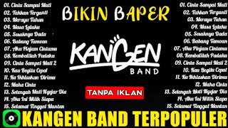 Download lagu [ TANPA IKLAN ] LAGU TERBAIK KANGEN BAND, CINTA SAMPAI MATI,TAKKAN TERGANTI FULL ALBUM 2025 BAPER ❗❗ mp3