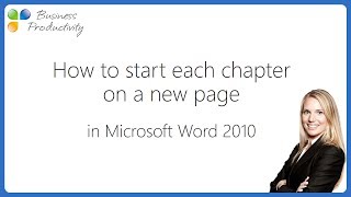 How to start each chapter on a new page in Microsoft Word 2010?