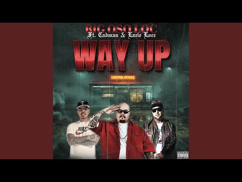Way Up (feat. Big Oso Loc & Cadman)