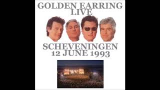 Golden Earring Live At Scheveningen 1993 Full Radio Broadcast