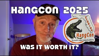 HangCon 2025   Was It Worth It?