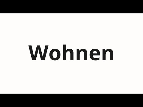 How to pronounce Wohnen