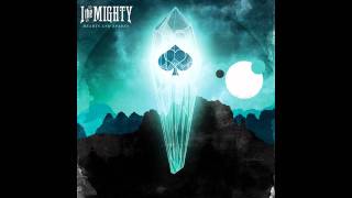 I The Mighty - 