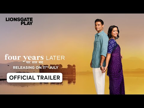 Official Trailer | Four Years Later | Releasing on 11th July