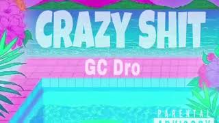 Crazy Shit - Lil Dro