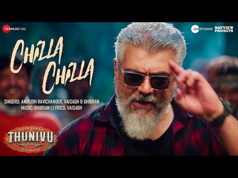 Chilla Chilla  - Thunivu | Ajith Kumar | H Vinoth | Anirudh | Ghibran | Full Song