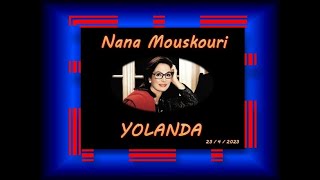 NANA  MOUSKOURI  _   YOLANDA  _  23  DE  ABRIL  2023