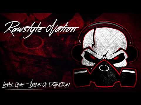 Level One - Brink Of Extinction (☆RAWSTYLE NATION☆)