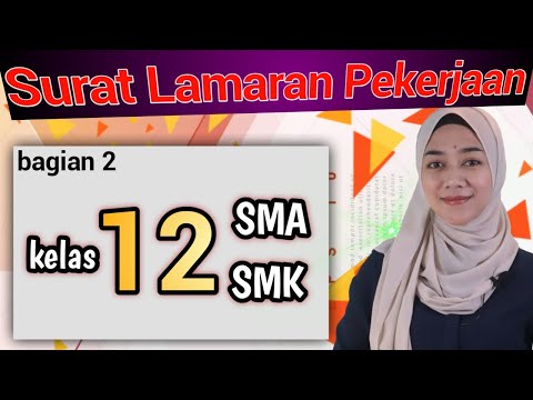 Materi Surat Lamaran Pekerjaan Kelas 12  SMA/SMK | Bahasa Indonesia Bagian 2