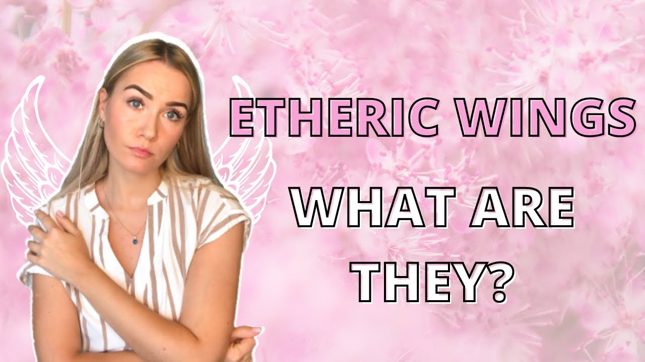🦋 What Are Etheric Wings & What Is Causing This Sensation (Let's Talk Energy Wings!)🦋