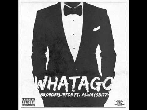 Broederliefde - Whatago Ft. AlwaysBizzy (Equalz)