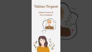 Download lagu Takkan Terganti | Sabrina Leanor | Visualizer mp3 Download lagu Takkan Terganti | Sabrina Leanor | Visualizer mp3