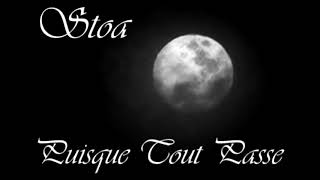 Stoa-Puisque Tout Passe