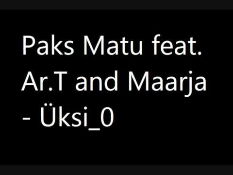 Paks Matu feat. Ar.T and Maarja - Üksi