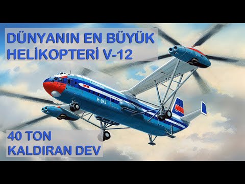 Mil V-12 Homer | Dünyanın En Büyük Helikopteri ve İlginç Hikayesi