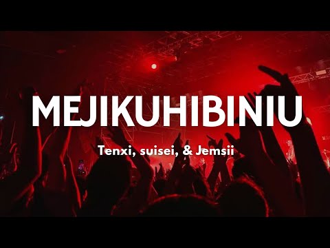 Mejikuhibiniu - Tensi, suisei & Jemsii | Song Lyrics