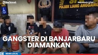 Download lagu Bikin Resah, Sebelas Anggota Gangster di Banjarbaru Kalsel Diamankan Polisi mp3