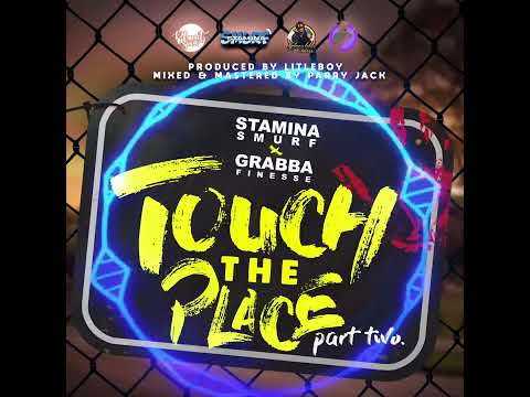 Stamina Smurf X Grabba Finesse - Touch The Place Pt.2 (Vincy Soca 2023)