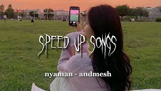 Download lagu nyaman - andmesh (speed up songs) mp3 Download lagu nyaman - andmesh (speed up songs) mp3
