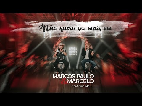 Não Quero Ser Mais Um - Marcos Paulo e Marcelo