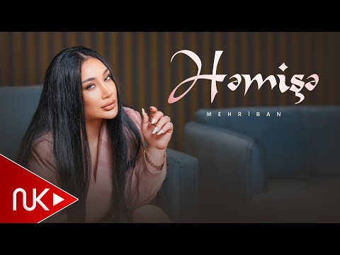 Mehriban - Hemise 2025 (Yeni Klip) 4K